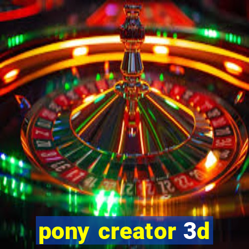 pony creator 3d